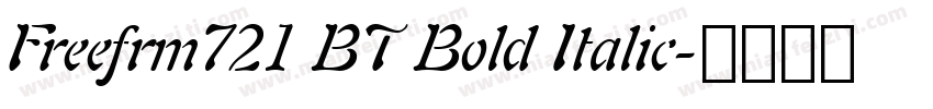 Freefrm721 BT Bold Italic字体转换